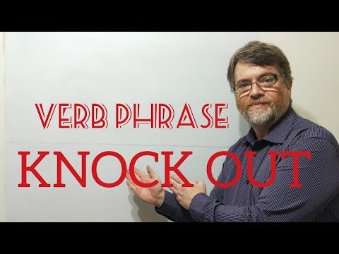 English Tutor Nick P Verb Phrase (160) Knock Out