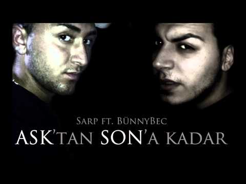 Sarp ft. BünnyBec - ASK'tan SON'a kadar [ 2013 ]