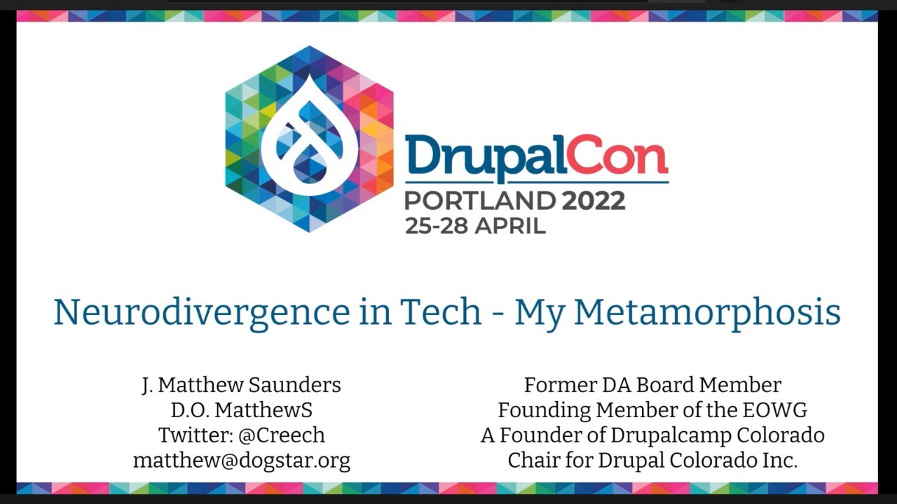 Neurodivergence and Tech - My Metamorphosis: DrupalCon Portland 2022