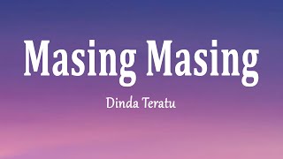 Download lagu Dinda Teratu - MASING MASING (Lirik Lagu) mp3