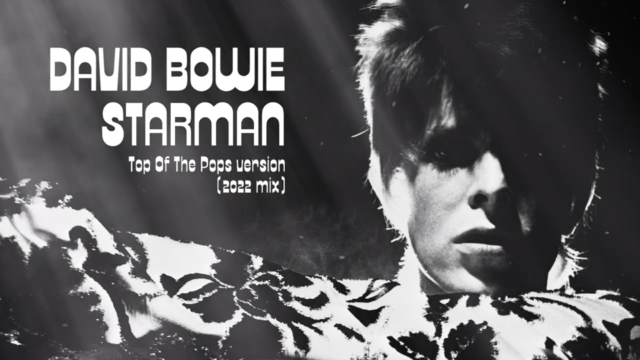 David Bowie - Starman (Top Of The Pops Version - 2022 Mix) - YouTube