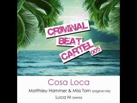 Matthieu Hammer & Miss Torn Cosa Loca (LUCA M remix)