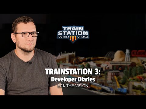 On the Rails: TrainStation 3 Developer Diaries - E01 VISION - YouTube