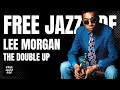 THE DOUBLE UP - LEE MORGAN - FREE JAZZ PDF ( PLAY ALONG )