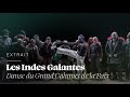 Les Indes Galantes - Danse du Grand Calumet de la Paix