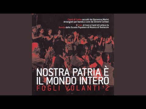 Inno dei Malfattori (feat. Coro Inni e Canti di Lotta, Banda della Scuola Popolare di Musica di...