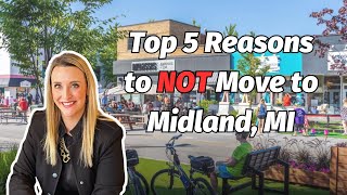 Top 5 Reasons to NOT Move to Midland, Michigan