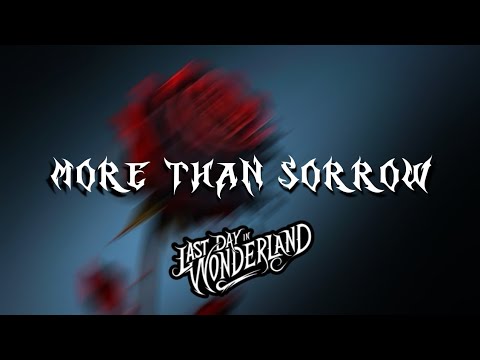 Last Day In Wonderland - More Than Sorrow