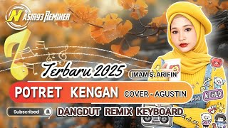 Download lagu DANGDUT REMIX IMAM S ARIFIN POTRET KENANGAN COVER AGUSTIN MIX KEYBOARD - NASIR93 REMIXER mp3