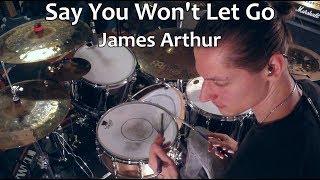 Say You Won't Let Go - James Arthur | Drum Cover