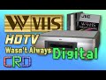 WVHS HD Wasn T Always Digital