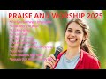 Best Christian Songs For God Nothing Is Impossible Best Worship Songs 2025 Lyrics