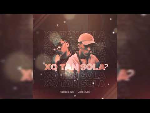 Jere Klein, Nickoog Clk – XQ TAN SOLA?