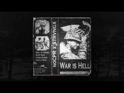 noCPR x STRVNGX - War is Hell (Full Ep) (Memphis 66.6 Exclusive)