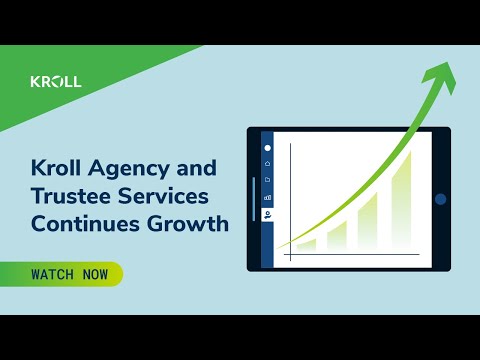 Kroll Agency and Trustee Services Continues to Experience Significant Growth