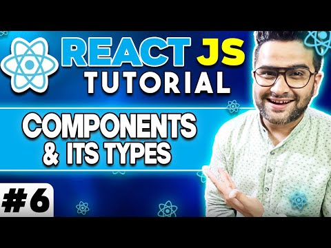 ReactJS Tutorial 6 What is Component and Types 