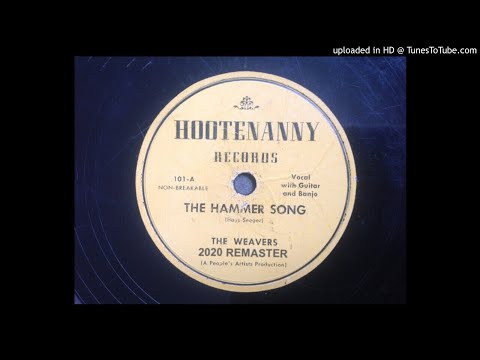 The Weavers (1950) — The Hammer Song [2020 Remaster]