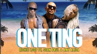 Sean Paul - One Thing Ft. Richie Loop & Amy Alida - June 2017