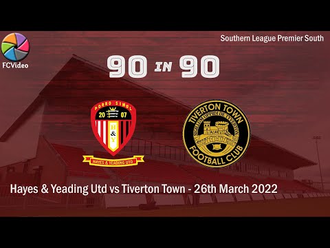 Hayes & Yeading Utd v Tiverton Town | 90in90 HIGHLIGHTS | 26th March 2022