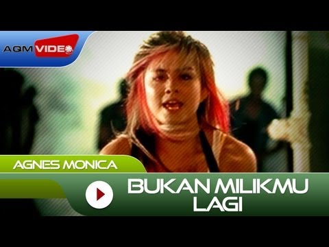 Agnes Monica - Bukan Milikmu Lagi | Official Music Video