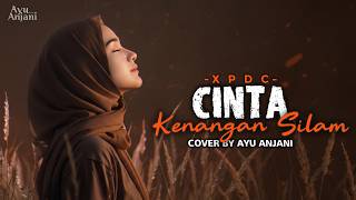 Download lagu (Versi Paling Menyentuh) CINTA KENGANANGAN SILAM - XPDC | cover by AYU ANJANI |  Lyric Video mp3