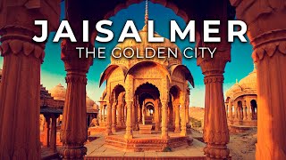 Jaisalmer: India's Hidden Gem | The Golden City of the Thar Desert