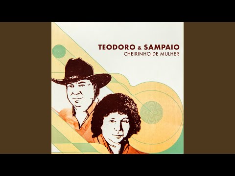 Cheirinho De Mulher - Teodoro Y Sampaio