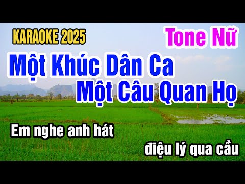 Karaoke Một Khúc Dân Ca Một Câu Quan Họ Tone Nữ Nhạc Sống gia huy karaoke