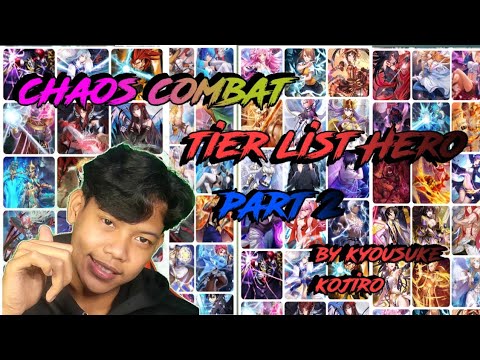 TIER LIST HERO CHAOS COMBAT/RISE OF ALL PART 2