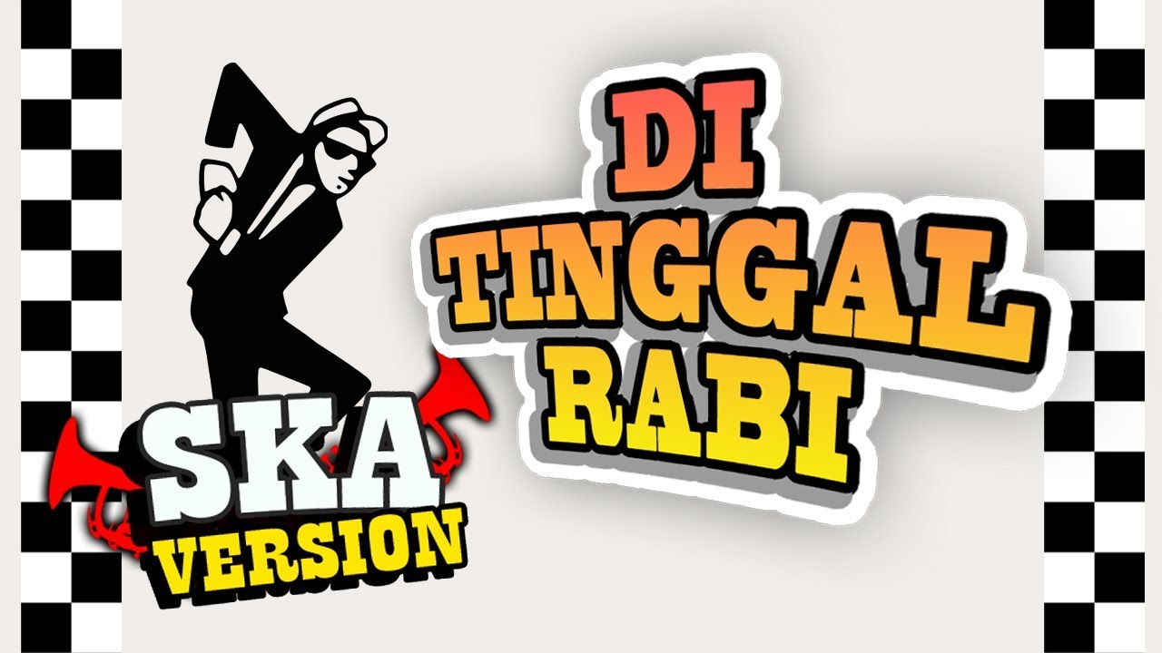 SKA 86 - DITINGGAL RABI (SKA Reggae Version)
