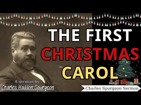 The First Christmas Carol | Charles Spurgeon Sermons 2022 - 2023