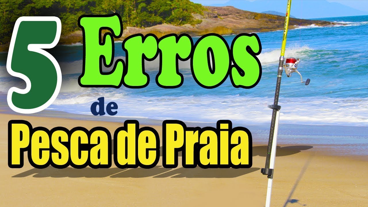 5 ERROS cometido por INICIANTES na PESCA de PRAIA - Dicas de SURFCASTING
