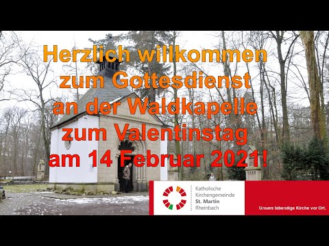 Gottesdienst an der Waldkapelle zum Valentinstag am 14.02.2021