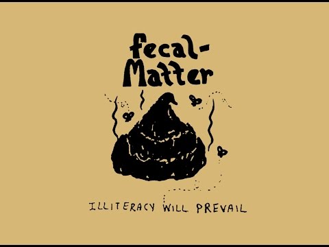 Fecal Matter  - Illiteracy Will Prevail (Full Album) (Remix)