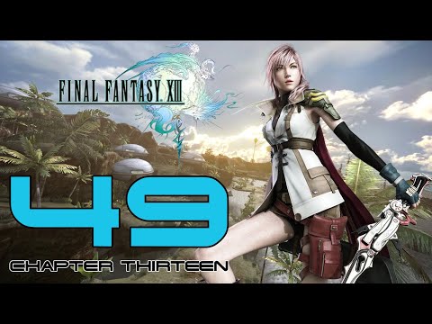 FINAL FANTASY XIII PS3 | Part 49 - Orphan's Cradle | Gameplay Walkthrough no commentary