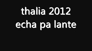thalia 2012 echa pa lante