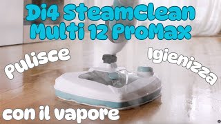 Di4 SteamClean Multi 12 ProMax - Lavapavimenti a Vapore economica, versatile ed efficace