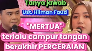 Download lagu ❗️'MERTUA' TERLALU IKUT CAMPUR TANGAN DALAM RUMAH TANGGA, BERAKHIR PERCERAIAN❗️Ust. Hilman Fauzi mp3