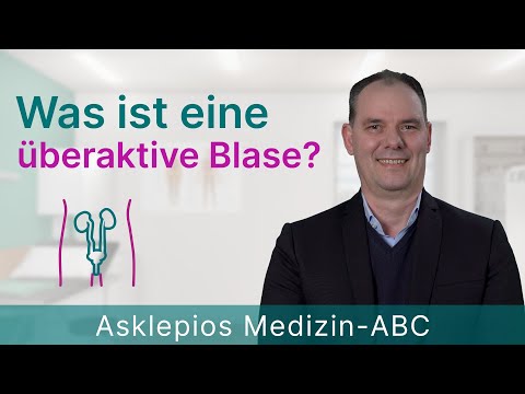 Was ist eine überaktive Blase? - Medizin ABC | Asklepios