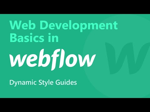 Dynamic Style Guides | Web Development Basics in #Webflow