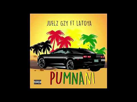 Juelz GZy Ft. La Toya Linger - Pumnani (Prod. MB Ghettoflow)