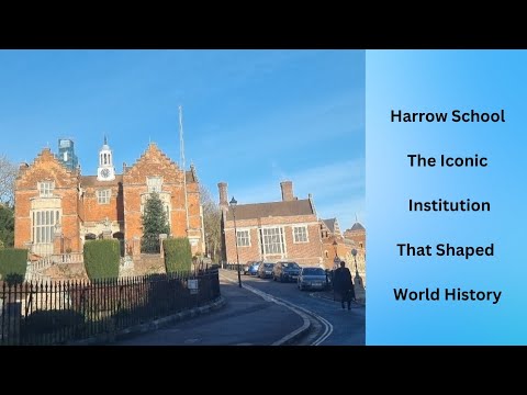 Harrow School: The Institution That Shaped History