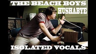 THE BEACH BOYS   HUSHABYE   WITH ISOLATED VOCALS