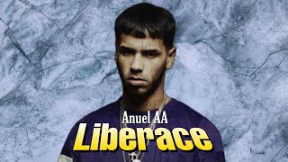 Anuel AA - Liberace (Verso Que Nunca Salio)