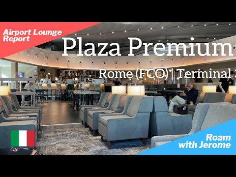 Plaza Premium Lounge | Roma (FCO) - Terminal 3 | Área E Não Schengen | Revisão do Lounge