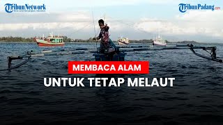 20 Tahun Mengarungi Ombak Perairan Laut, Membaca Alam Sangat Dibutuhkan untuk Tetap Berlayar