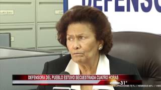 Defensora del pueblo estuvo secuestrada cuatro horas