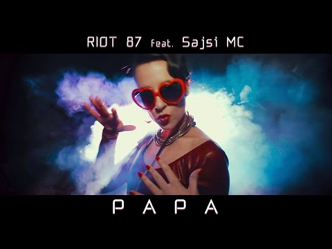 RIOT 87 feat. SAJSI MC - Papa (Official Music Video)
