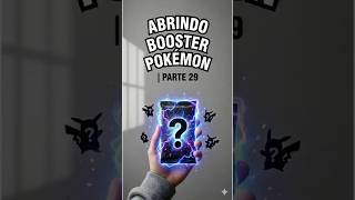 Abrindo Booster Pokémon | Parte 29 #pokemon #pokemoncards #pokemontcg