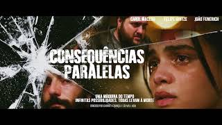 Tráiler: Consecuencias paralelas - Dir. Gabriel França, CD Vallada - Largometraje Internacional